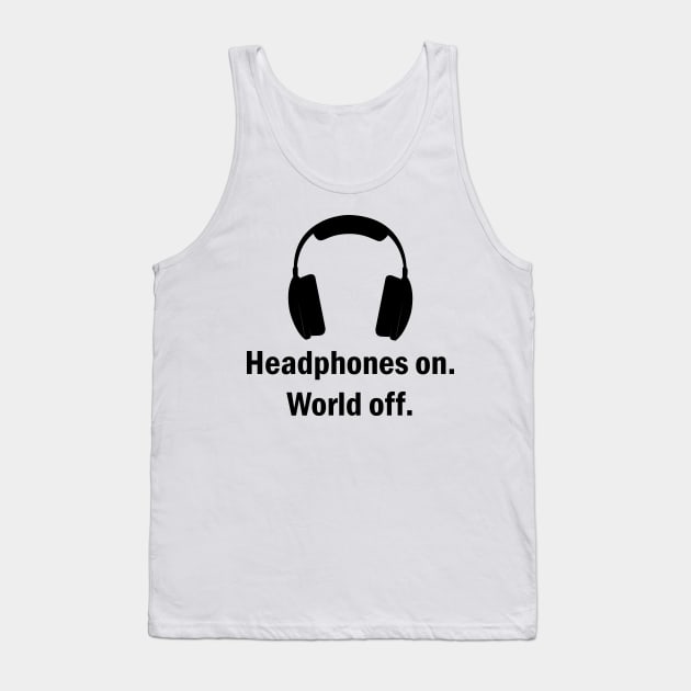 Headphones On, World Off Tank Top by Venus Complete